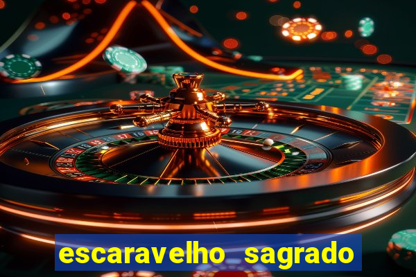 escaravelho sagrado e perigoso